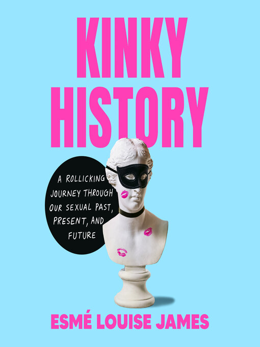 Title details for Kinky History by Esmé Louise James - Available